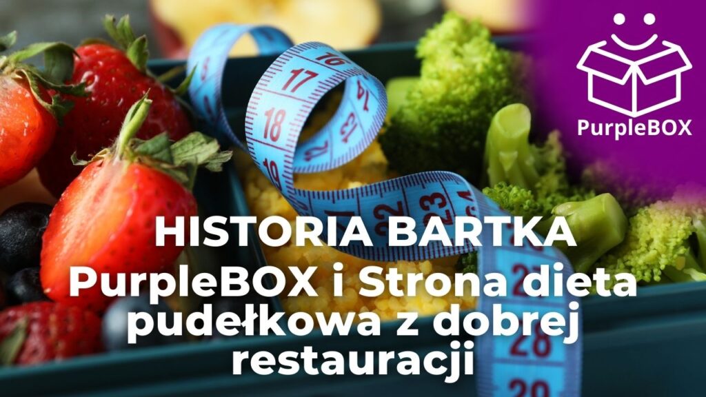 Strona dieta pudełkowa z dobrej restauracji - historia Bartka