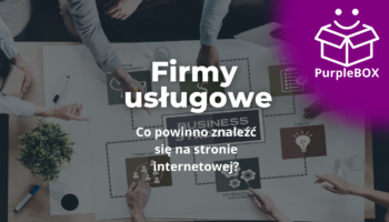 Firmy usługowe - co powinno znaleźć się na stronie internetowej